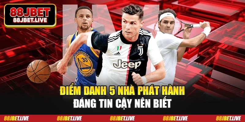 Điểm danh 5 nhà phát hành đáng tin cậy nên biết